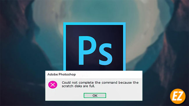 Cách sửa lỗi Scratch disk trong Photoshop trên Windows 10