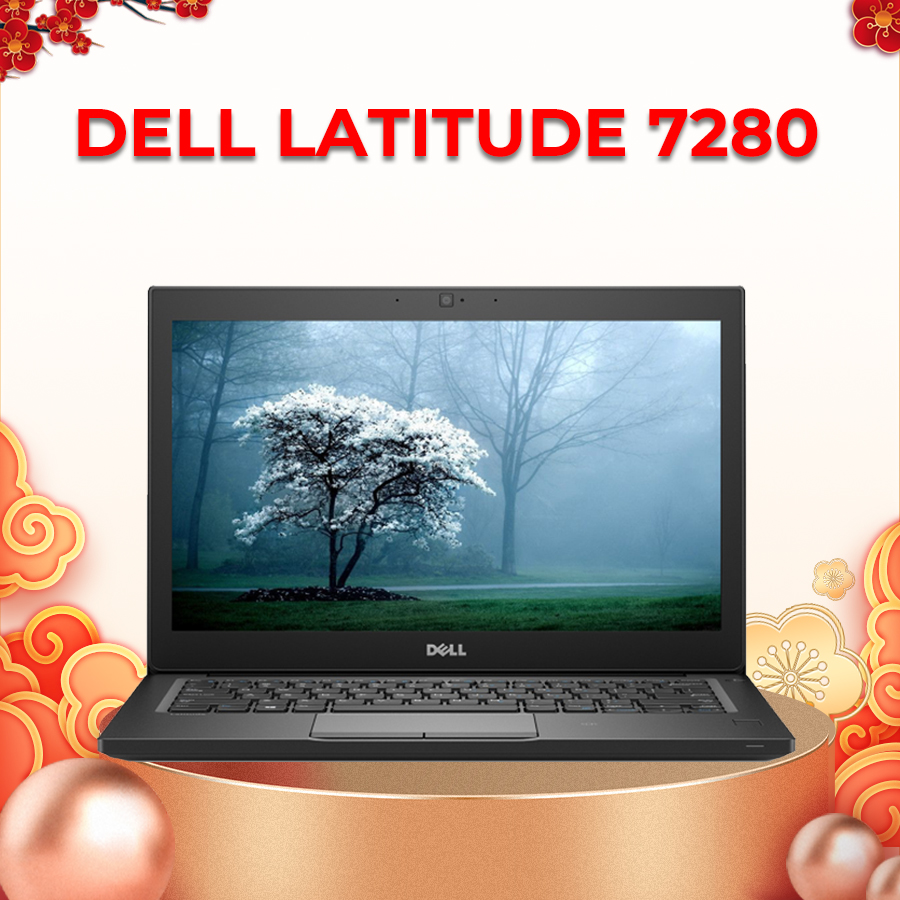 DELL LATITUDE 7280 – Chiếc laptop hoàn hảo dành cho doanh nhân