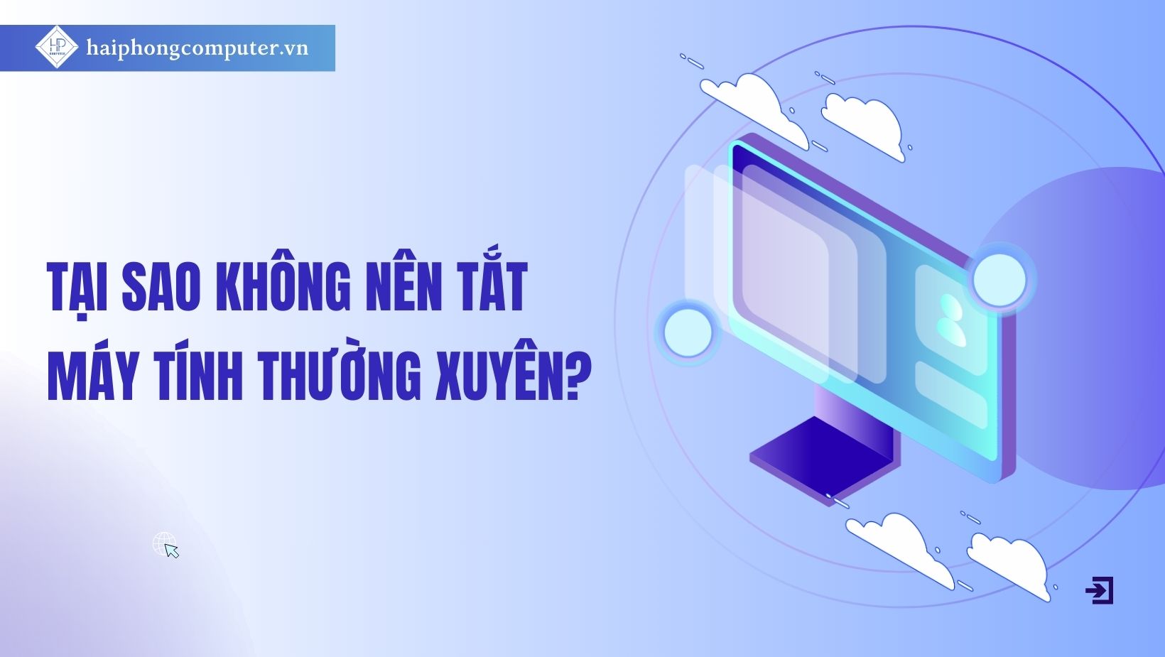 Tại sao bạn không nên tắt PC quá thường xuyên?